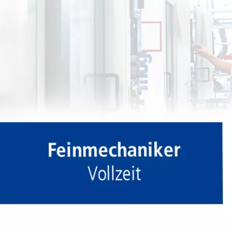 Feinmechaniker (m/w/d)