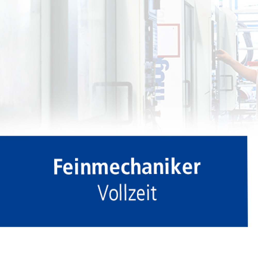 Feinmechaniker (m/w/d)